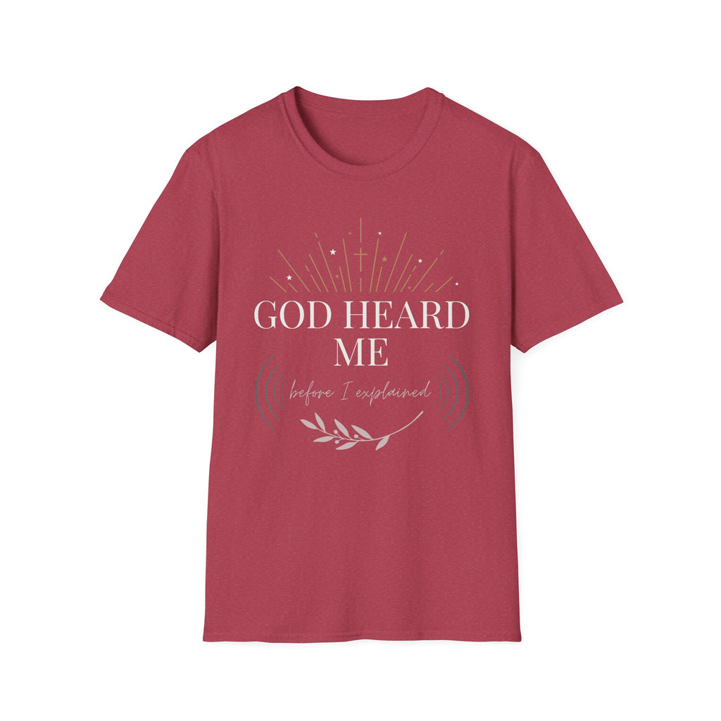 God Heard Me T-Shirt