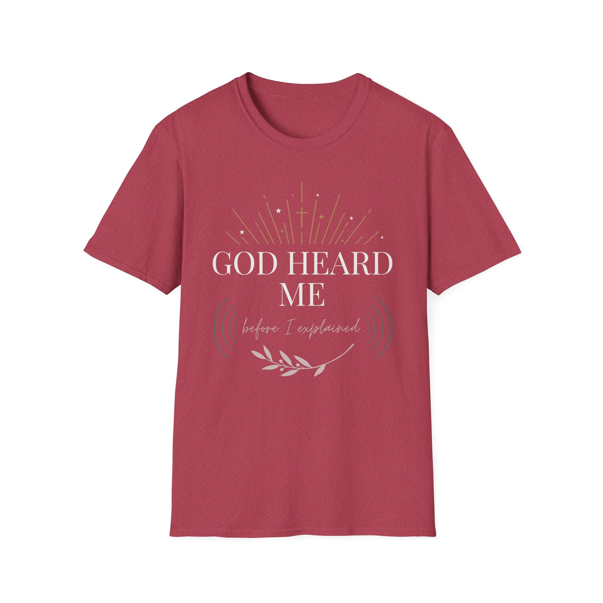 God Heard Me T-Shirt