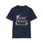 More Prayer Not Worry T-Shirt