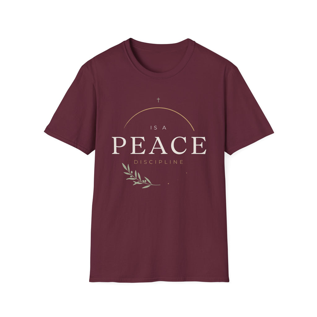 Peace Is a Discipline T-Shirt