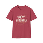 Pray Stronger Than Your Excuses T-Shirt