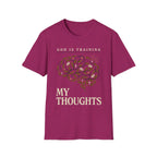 God Is Training My Thoughts T‑Shirt