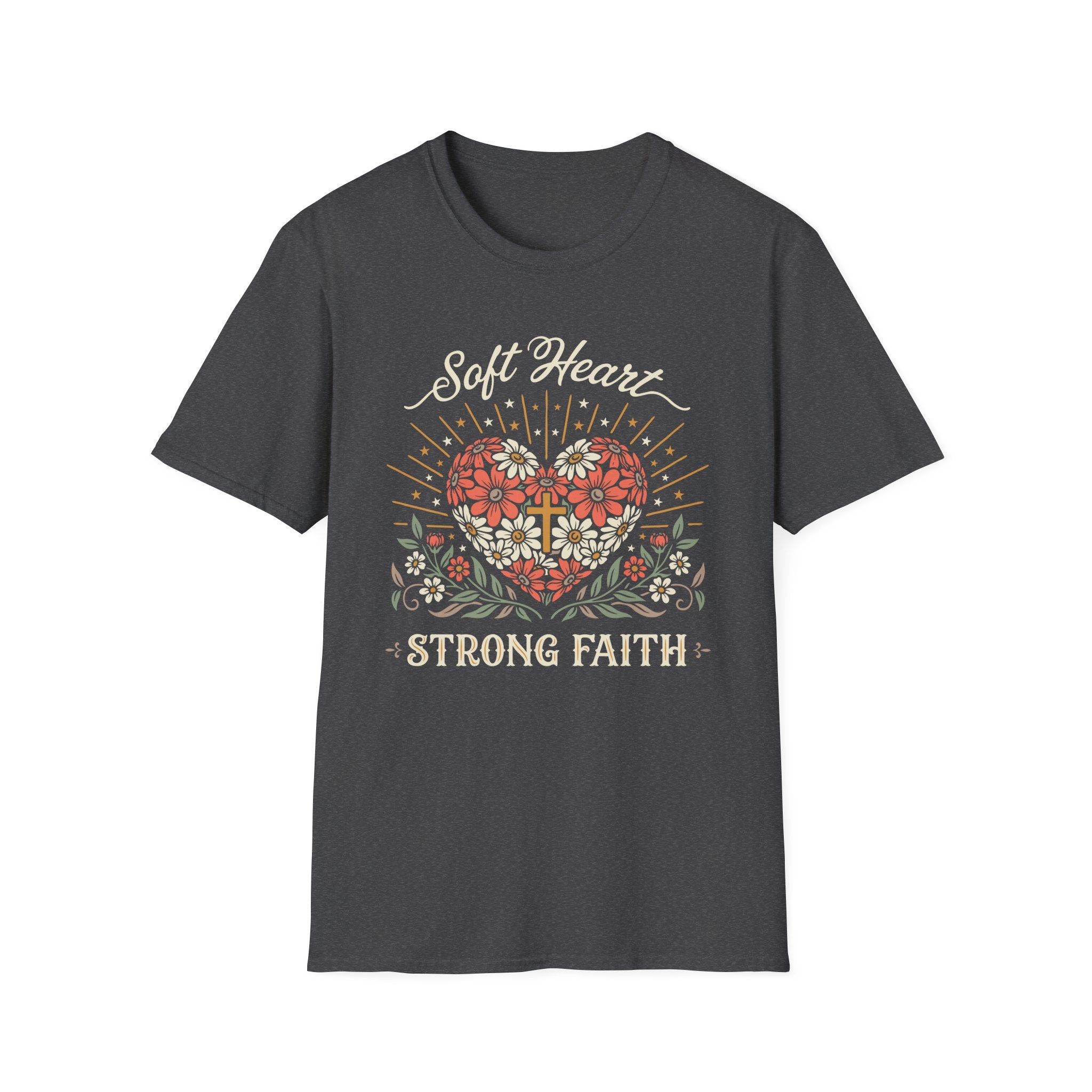 Soft Heart Strong Faith T-Shirt