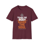 Train the Body, Guard the Soul T-Shirt