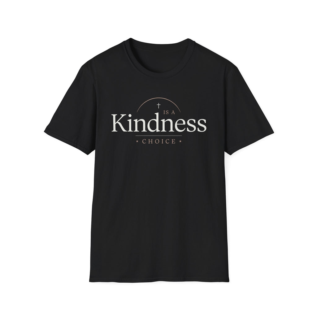 Kindness Is a Choice T-Shirt