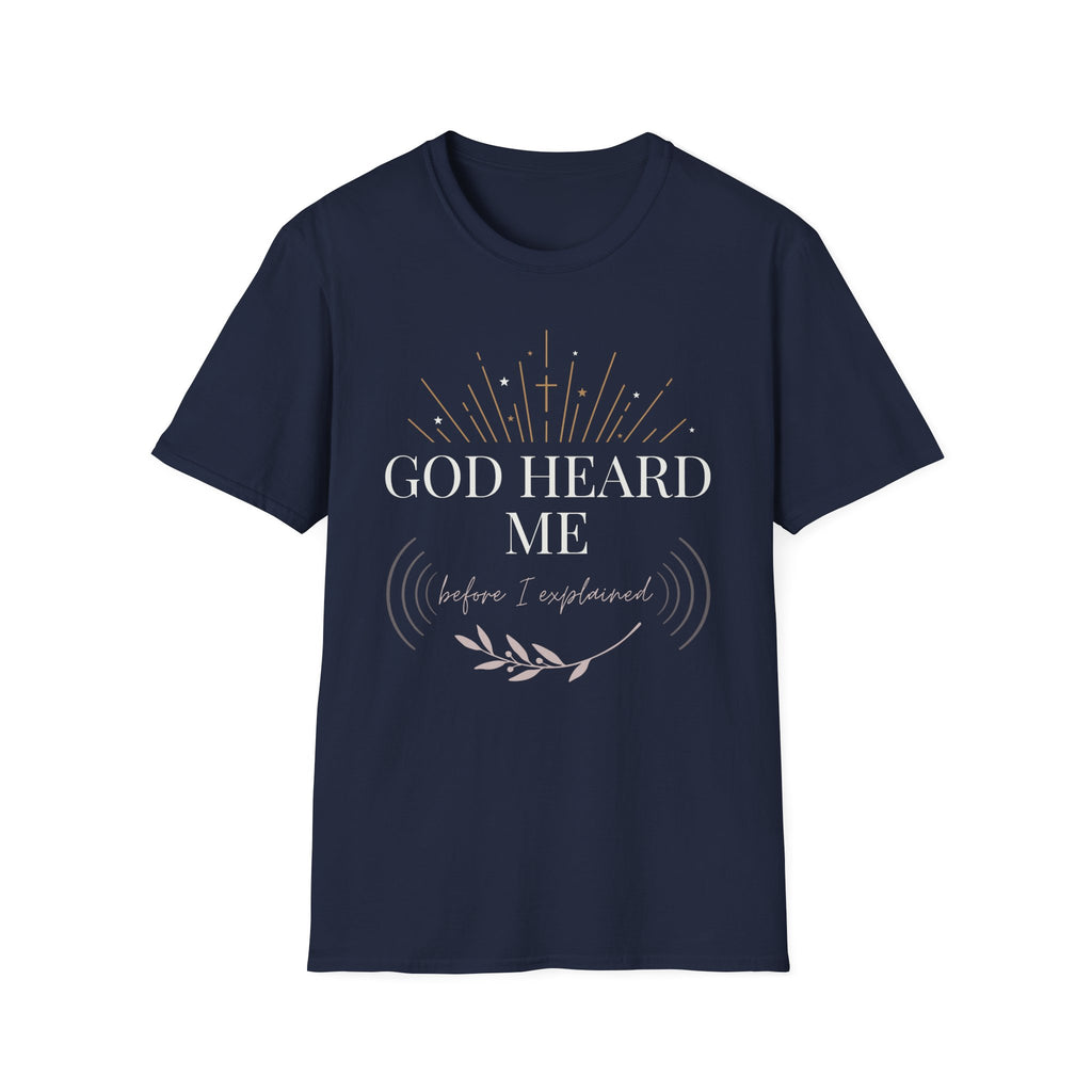 God Heard Me T-Shirt