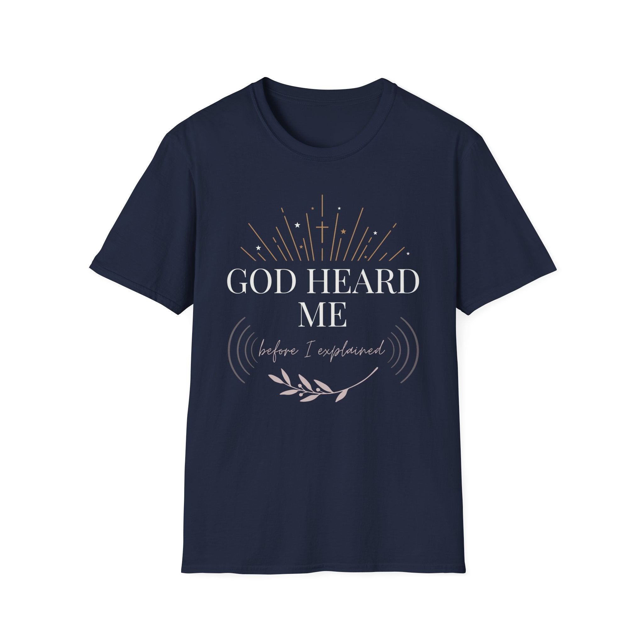 God Heard Me T-Shirt